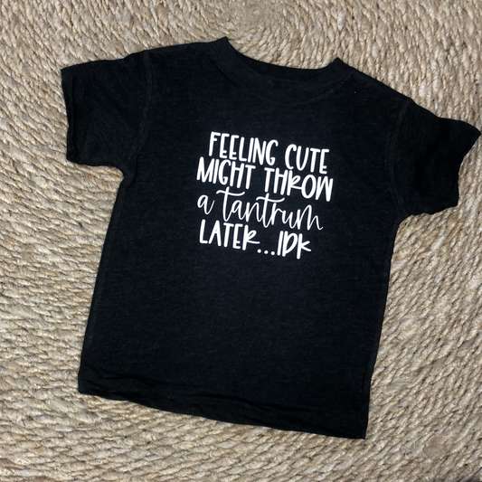 Feeling Cute Infant/Toddler Tee: 18-24m